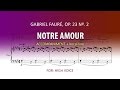 Notre amour  / Fauré / Instrumental High voice