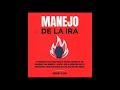 Manejo de la Ira (Audiolibro) 🎧 de Robert Clear