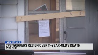 CPS workers resign over 11-year-old's death in Syracuse