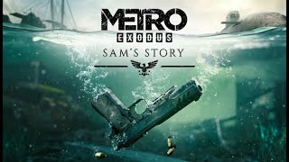 Metro Exodus Enhanced Edition: Sam's Story Full Walkthrough (No Commentary) @1440p Ultra 60Fps