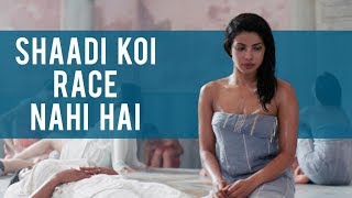 Shaadi Koi Race Nahi Hai | Dil Dhadakne Do | Priyanka Chopra | Shefali Shah