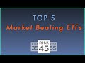 Top 5 Market Beating ETFs to get Rich Safely