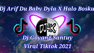 Download Lagu Dj Arif Du Goyang Santuy Dj Baby Dyla X Halo Bosku... MP3 Gratis
