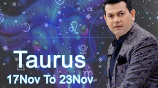 Taurus weekly horoscope 17 November To 23 November