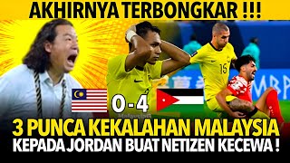 AKHIRNYA TERBONGKAR !!! 3 sebab kekalahan Malaysia kepada Jordan yang buat netizen kecewa! #malaysia
