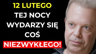 TEJ NOCY, 12 LUTEGO, PRZYGOTUJ SIĘ NA NIESAMOWITĄ ZMIANĘ WRAZ Z PEŁNIĄ KSIĘŻYCA! | Dr. Joe Dispenza