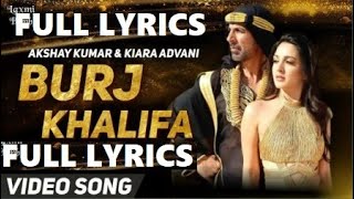 BURJ KHALIFA LYRICS Song | Akshay | Kiara #BurjKhalifaSongLyrics #BurjKhalifa #LaxmmiBomb
