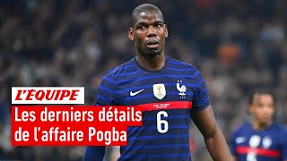 Affaire Pogba : Le point sur l'enquête ouverte pour \