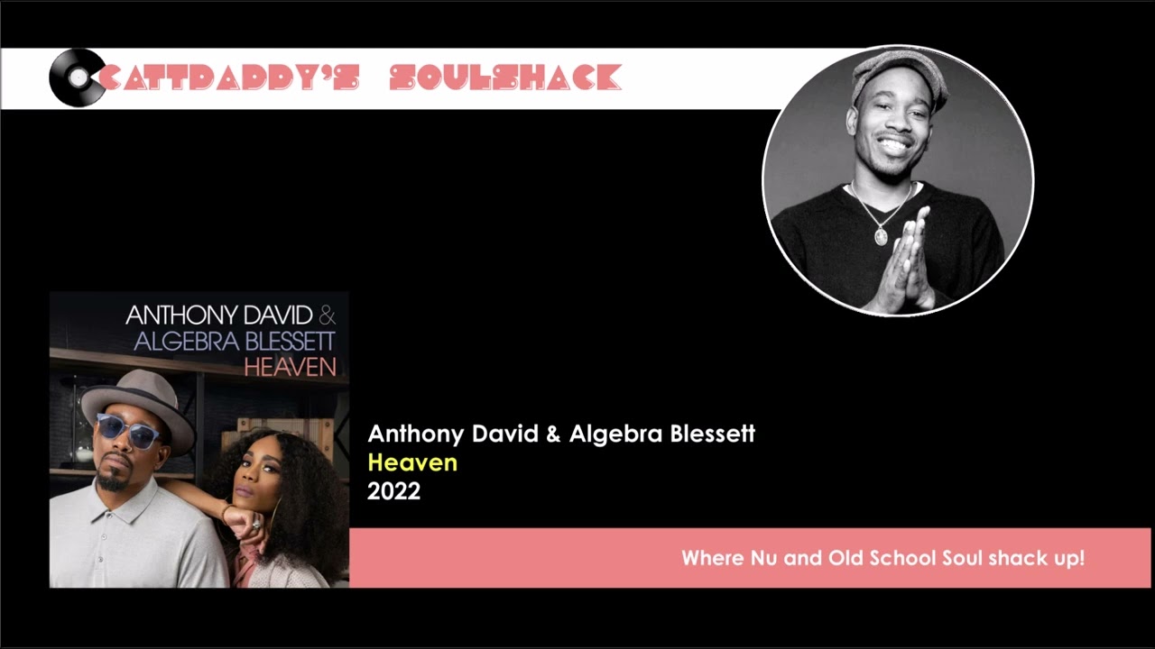 Anthony David & Algebra Blessett- Heaven (2022) - YouTube