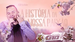 Banda G10 - A História da Nossa Paixão (Clipe Oficial)