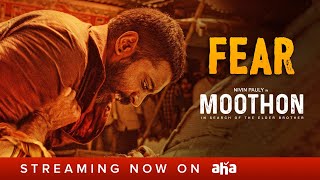 FEAR | Moothon | Nivin Pauly, Sobhita Dhulipala, Roshan Mathew | Watch on AHA