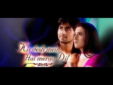 Kis Des Mein Hai Mera Dil Title Song Full Version In Hindi|O Rabba Song ...