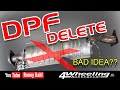 DPF DELETE, BAD IDEA?? removing a Diesel Particulate Filter