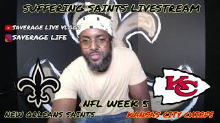 NFL WEEK 5 #SAINTS VS #CHIEFS Suffering Saints Livestream Ep 5