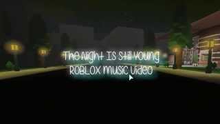 Playtube Pk Ultimate Video Sharing Website - the night is still young roblox