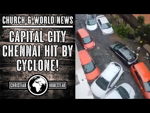 Capital City Chennai Hit Hard by Cyclone!