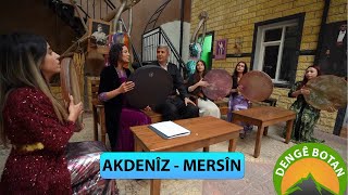 DENGÊ BOTAN - MERSÎN / AKDENÎZ