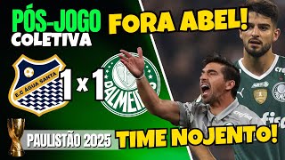 FORA ABEL! PÓS-JOGO | ÁGUA SANTA 1X1 PALMEIRAS | PAULISTÃO 2025 | COLETIVA ABEL FERREIRA| AOVIVO