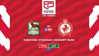 LIVE: Kirivong Sok Sen Chey FC (vs) Phnom Penh Crown FC | CPL-WEEK4