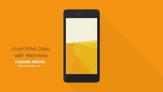 Xamarin Android Tutorial - Load HTML Data with WebView