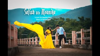 Satish + Mounika #Latest #prewedding songs 2024