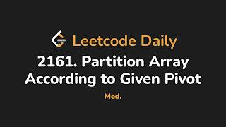 2161. Partition Array According to Given Pivot | Leetcode Daily - Python