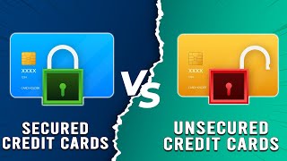 Secured vs Unsecured Credit Cards - Which Type Of Credit Card Should You Get?(Which Type Is Better?)