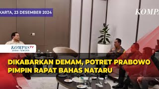 Dikabarkan Demam, Potret Prabowo Pimpin Rapat Bahas Nataru