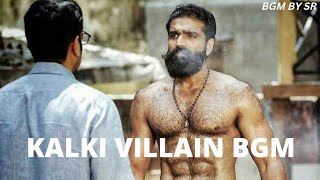 Kalki Movie Villain BGM | BGM BY SR