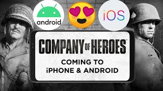 Company of Heroes Coming on iPhone & Android on September 10th 2020 😍😍