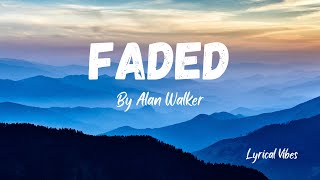 Alan Walker - Faded (Video Lyrics)