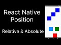 Position Absolute and Relative in React Native: Explained and Demystified
