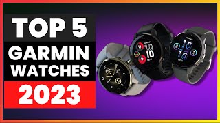 Best Garmin Watches 2023 - The Only 5 Experts Recommend!