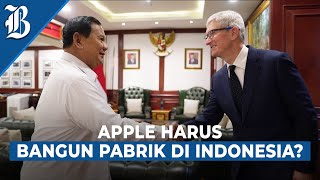 Bos Apple Temui Jokowi hingga Prabowo, Siap Bangun Pabrik di RI?