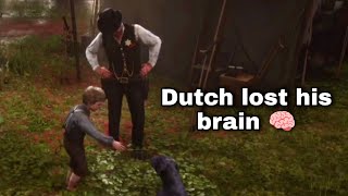 DUTCH CLEARLY LOST HIS BRAIN 🧠 | RDR2