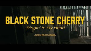 Black Stone Cherry - Ringin' In My Head (Official Music Video)