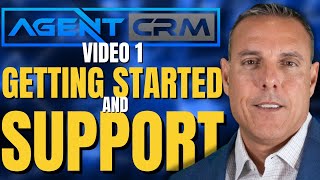 Agent CRM Tutorial: Getting Started \u0026 Support Guide | Video 1