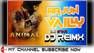 Arjan Vailly Dj Remix Song | Animal Movie 36 STAR #36STAR