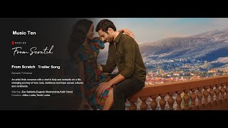 From Scratch | Trailer Song | Hola