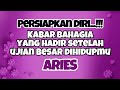 💜ARIES PERSIAPKAN DIRI‼️KABAR BAHAGIA..YANG AKAN HADIR SETELAH UJIAN BESAR DIHIDUPMU✨