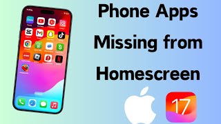 How to Fix Apps Missing From iPhone Home Screen in iOS 17 | 2024