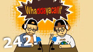 Episode 242: Whaddaya Call It? Coat Your Throat Milk Cream