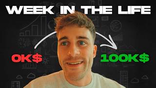 week in the life - how do I build a 100K business as an 25 y/o?