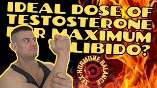 Best Dose Of Testosterone For Maximum Libido \u0026 Erection Quality? | E2 | SHBG | P4 | Vigorous Libido