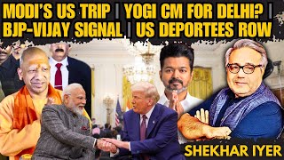 Modi’s US Mission Fulfilled?, Yogi-Like Delhi CM, BJP Signals Actor Vijay?, US Deportation Row