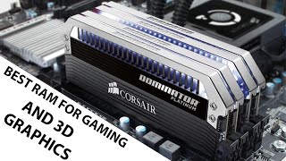 Best ram for gaming and 3d animation