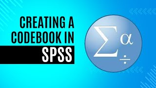 Creating a Codebook in SPSS