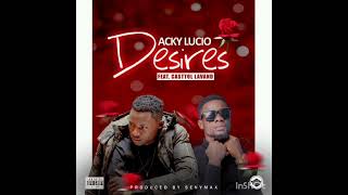 Acky Lucio ft Castol Lavand_Desires