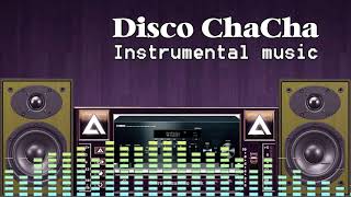 New Disco Chacha Instrumental music, New dance style 2024, Relaxing music to start a new day