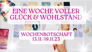 WoW!!! 💖Die Woche voller Wunder💫 und Glück🍀 || Wochenbotschaft 13.11.-19.11.23